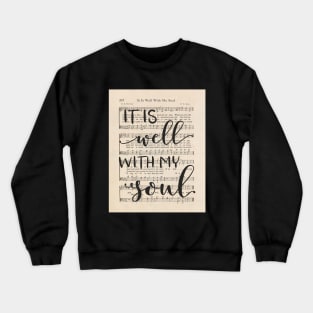 It is Well With My Soul, Vintage Hymn Crewneck Sweatshirt